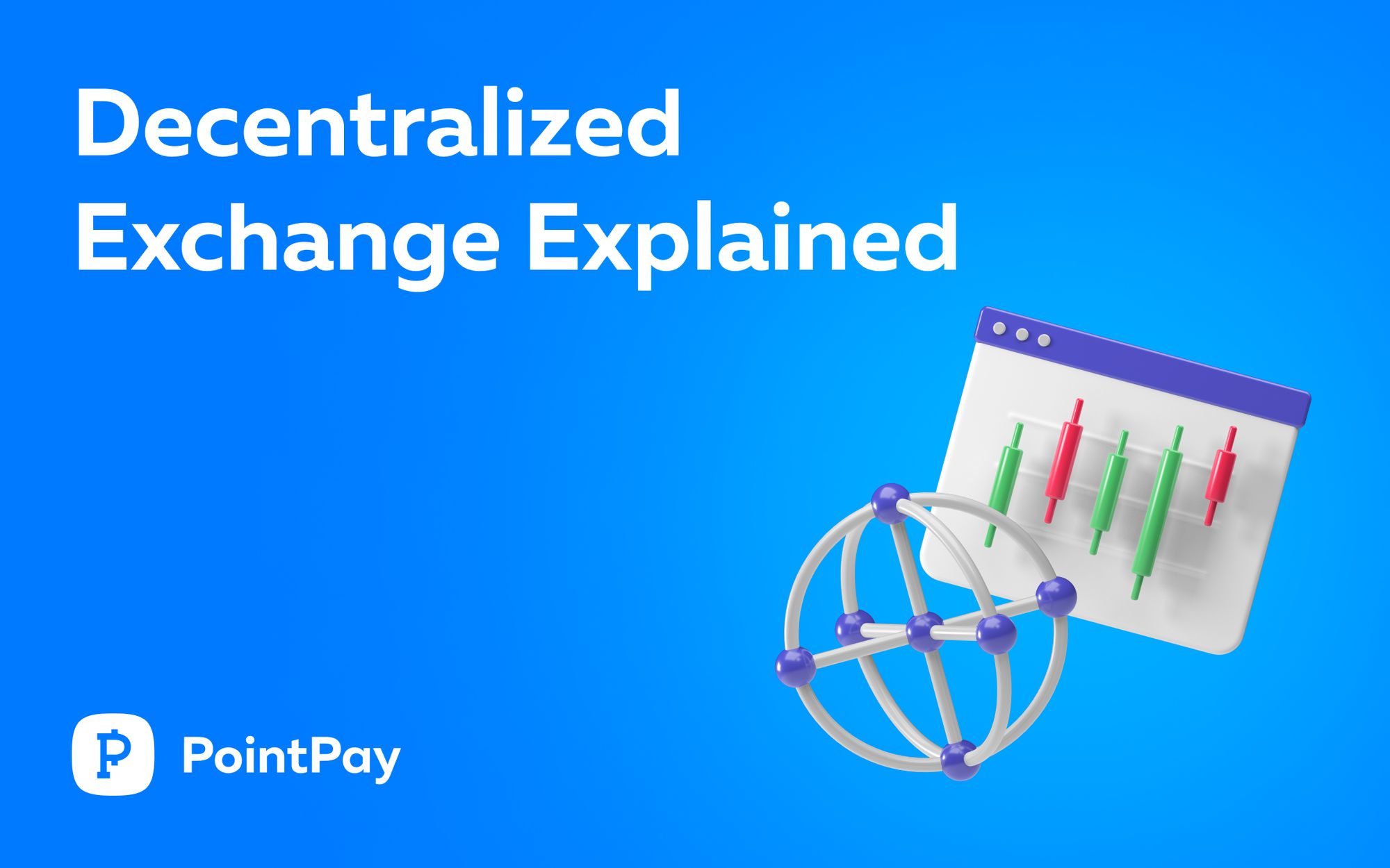 What Is A Decentralized Exchange (DEX)?