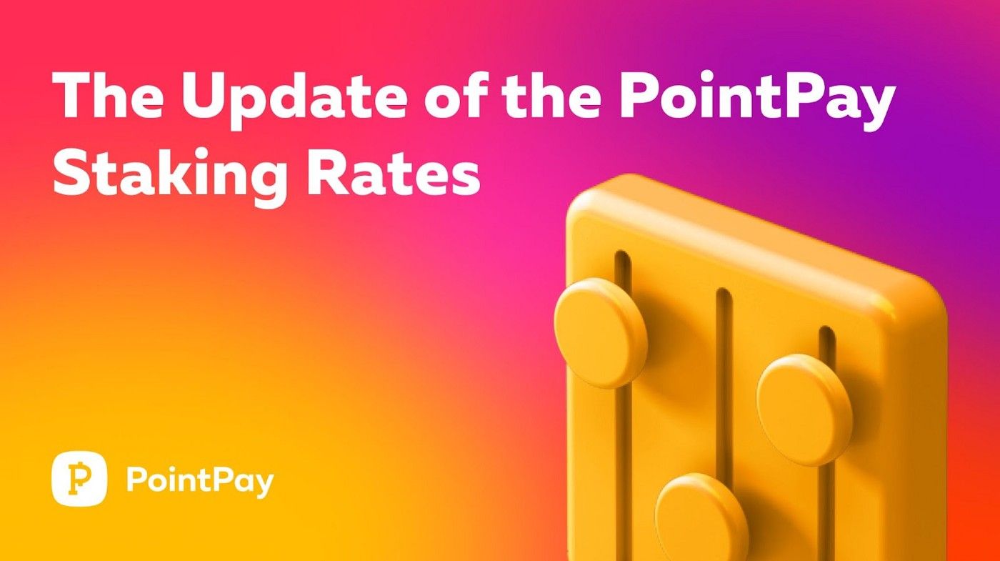 The update of the PointPay staking rates
