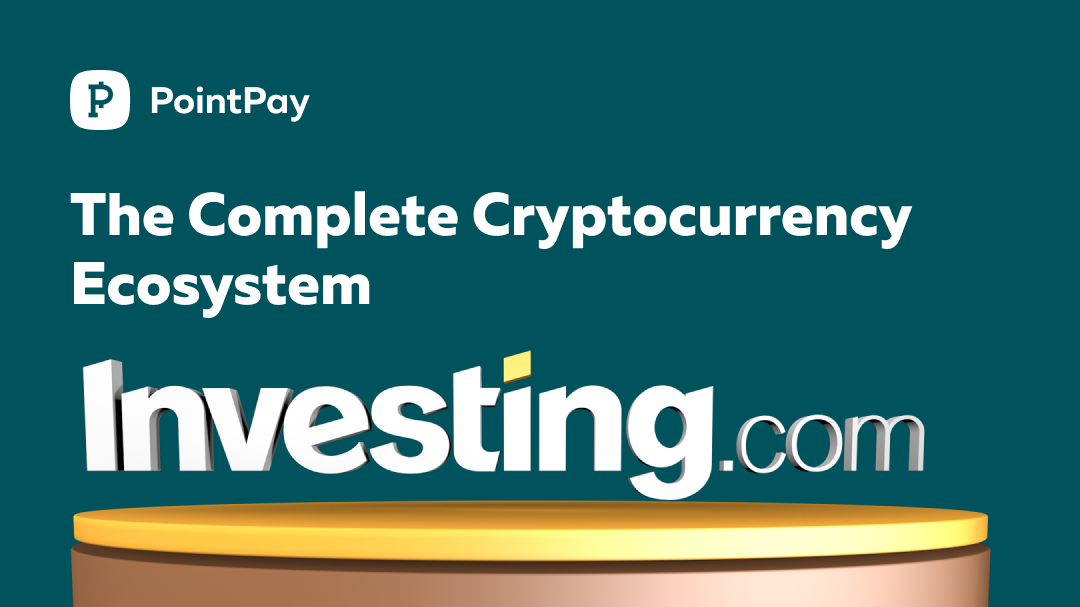 PointPay Presents: The Complete Cryptocurrency Ecosystem on Investing.com