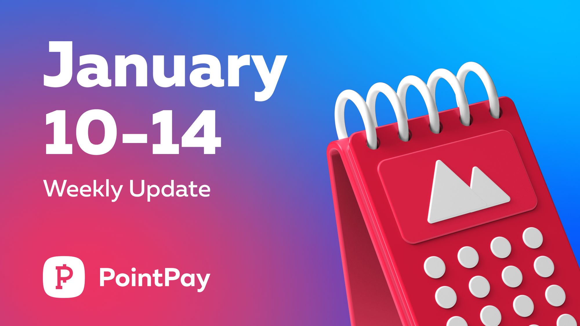 Weekly update from PointPay (January 10 — January 14, 2022)
