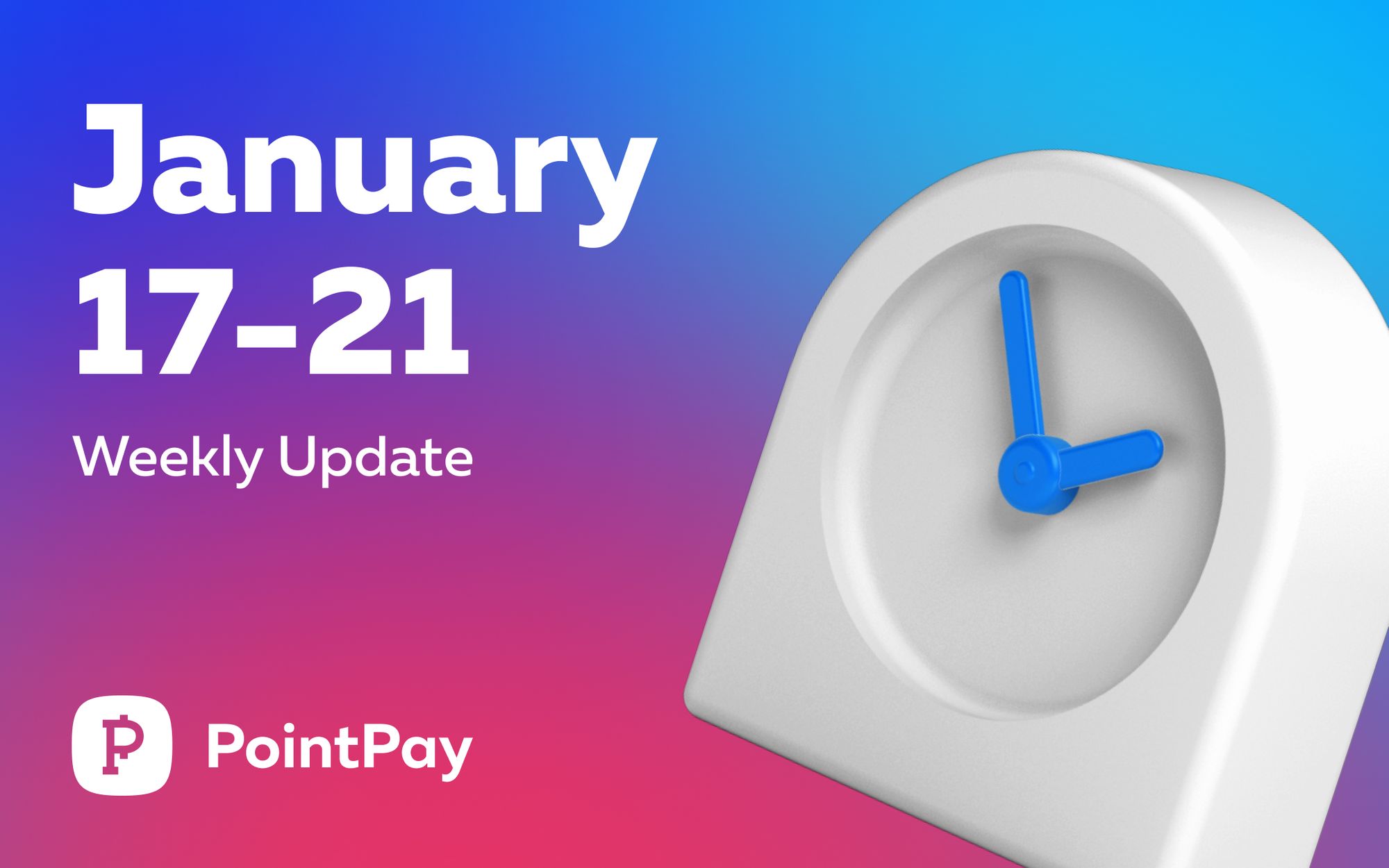 Weekly update from PointPay (January 17 — January 21, 2022)