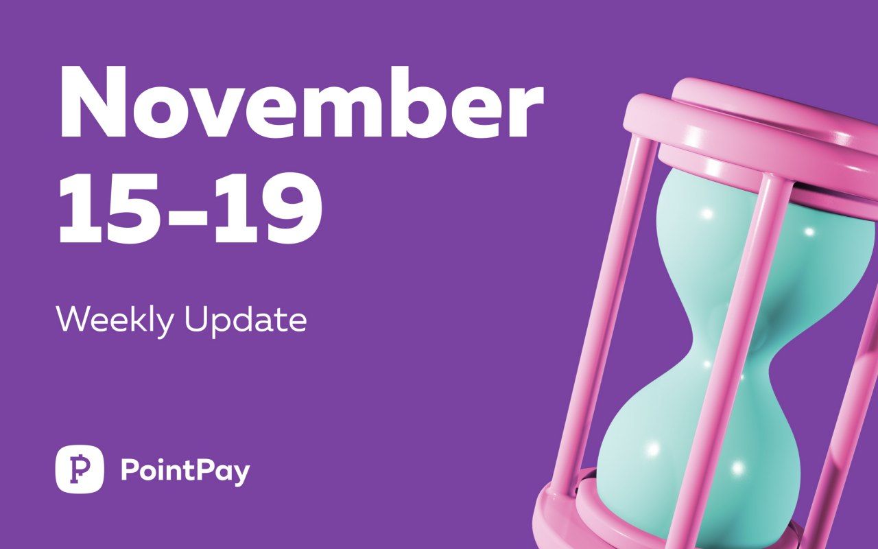 Weekly update from PointPay (November 15— November 19, 2021)