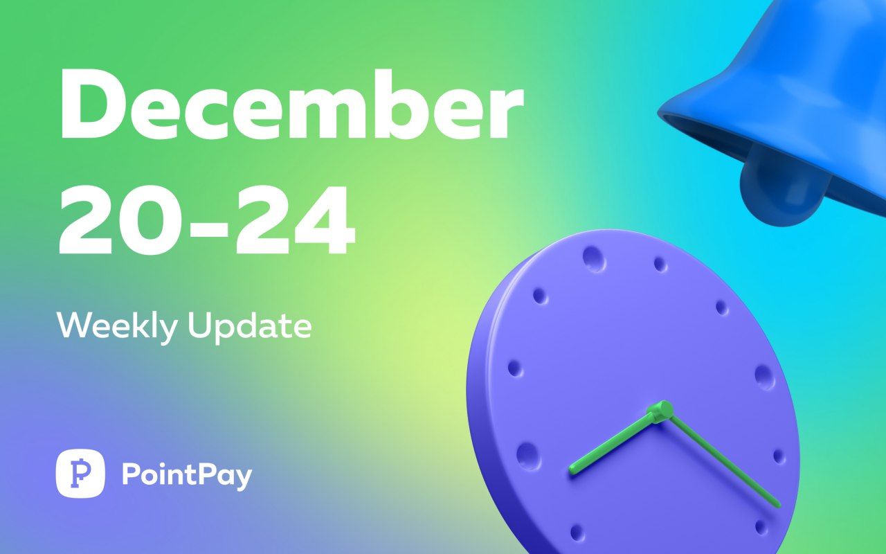 Weekly update from PointPay (December 20 — December 24, 2021)