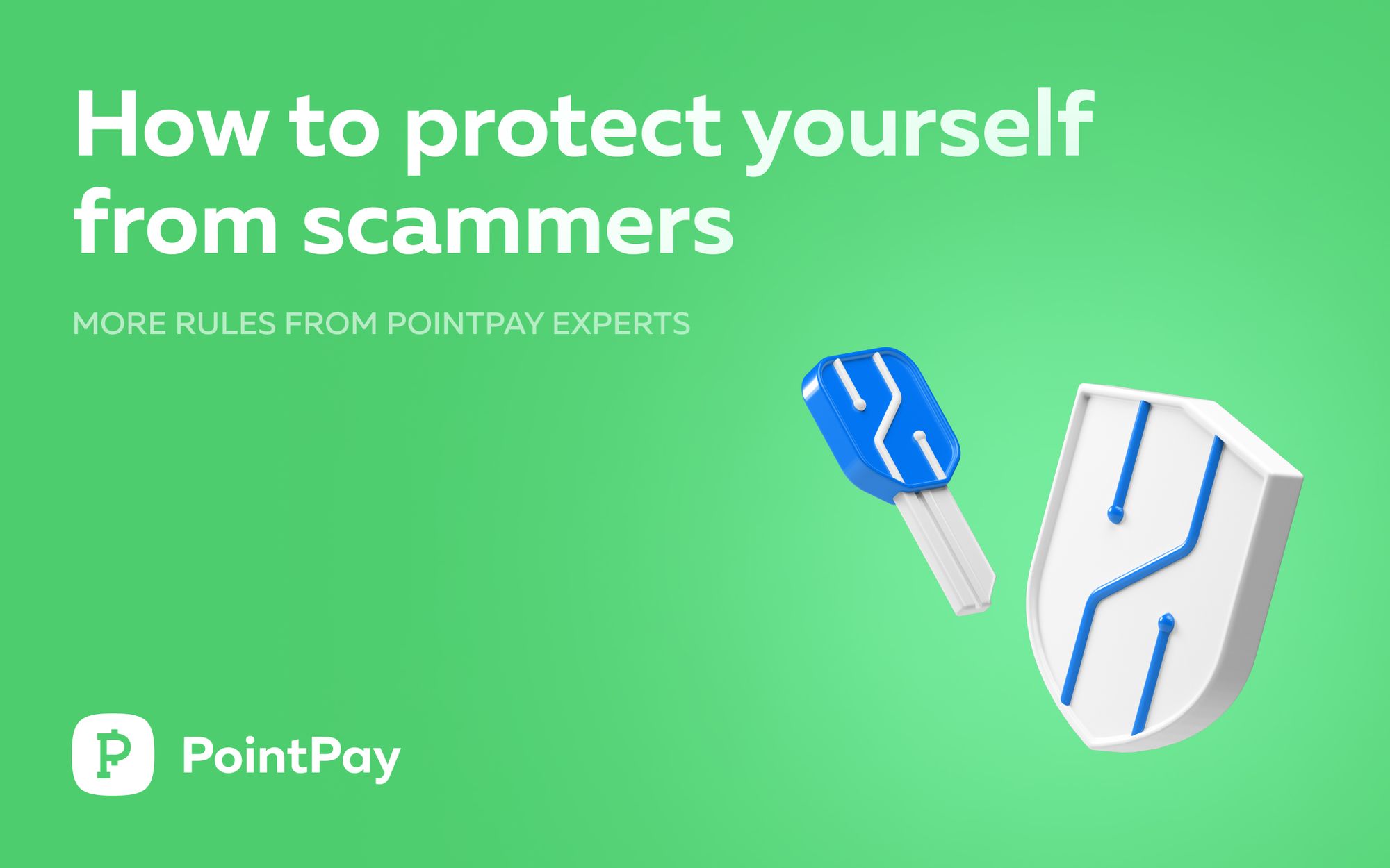 How to Protect Yourself From Scammers? Rules From PointPay Experts