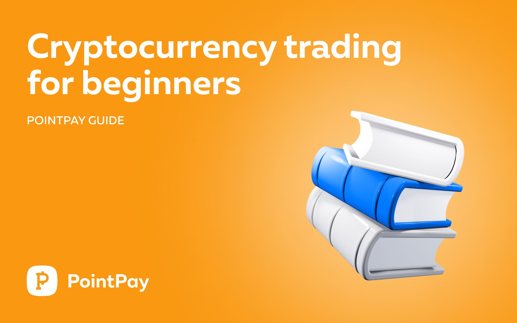 Cryptocurrency Trading for Beginners. PointPay Guide