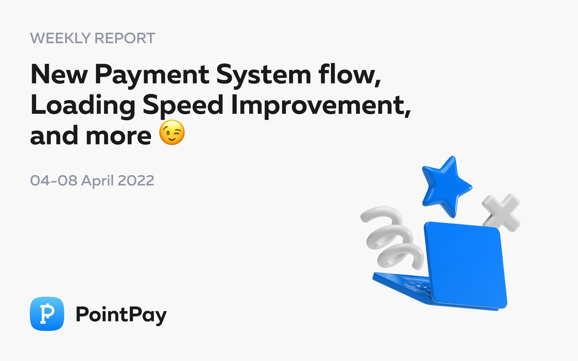 Weekly update from PointPay (4 April–8 April, 2022)
