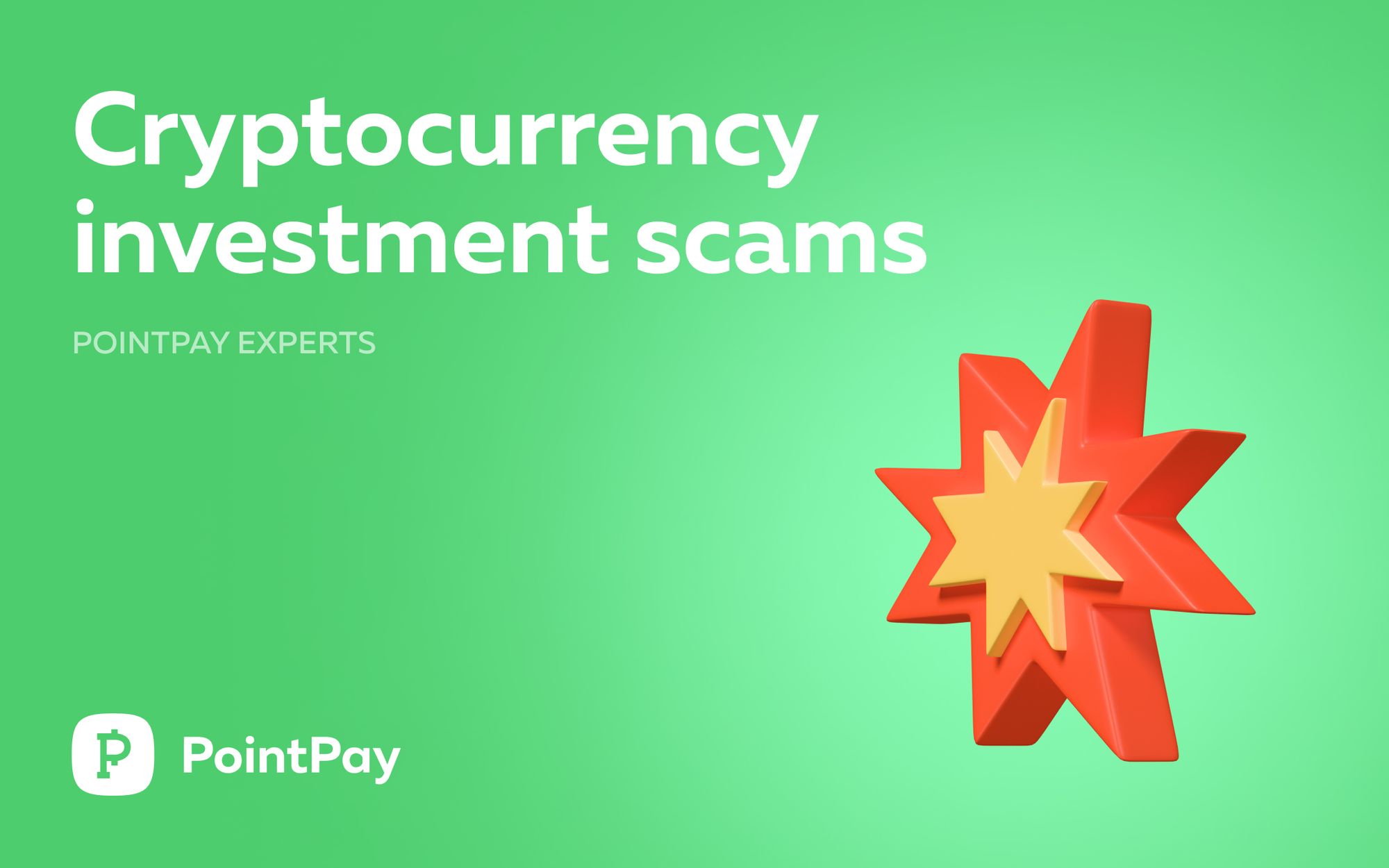 Cryptocurrency Investment Scams. Avoid Them With PointPay Experts