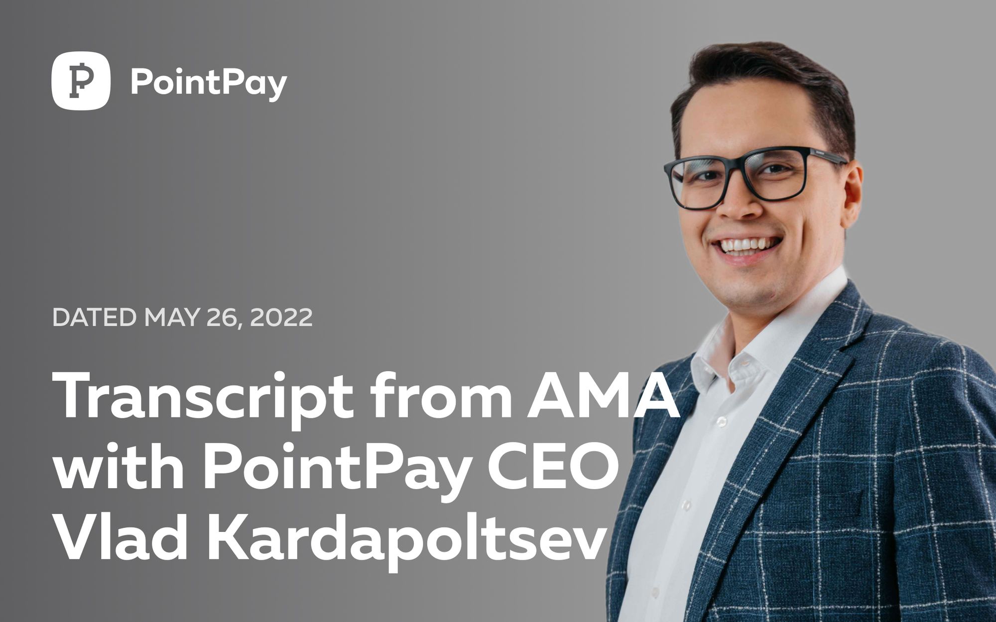 Transcript of AMA with Vladimir Kardapoltsev — CEO of PointPay
