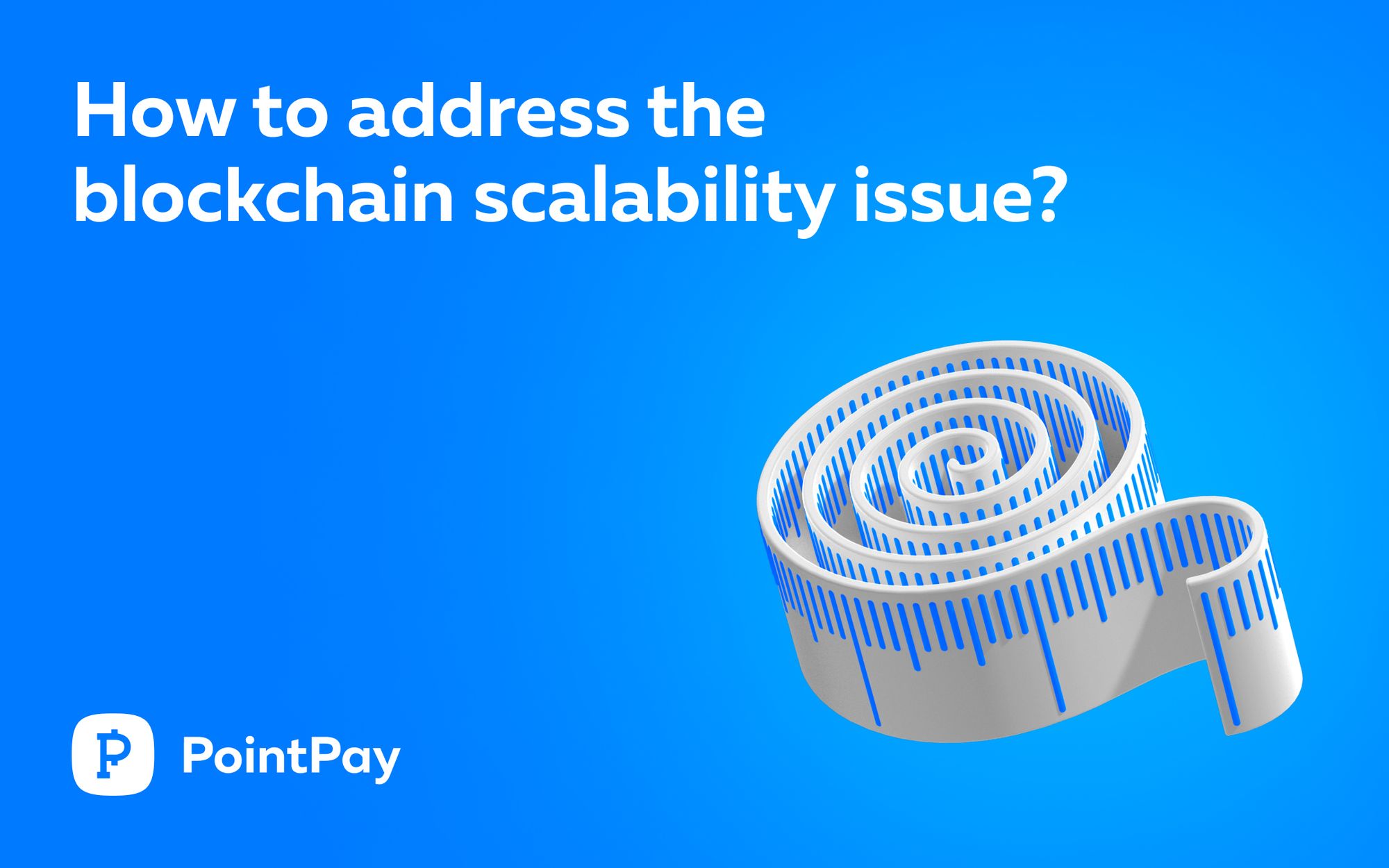 How to address the blockchain scalability issue?