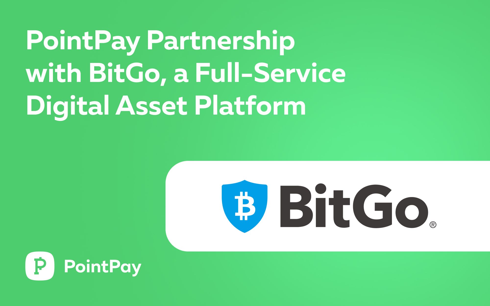 PointPay partners with BitGo, a Full-Service Digital Asset Platform