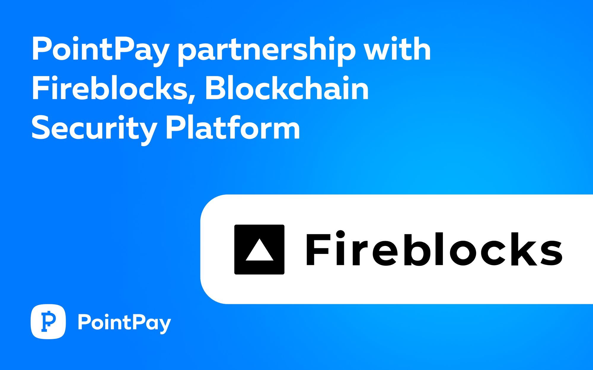 PointPay partners with Fireblocks, Blockchain Security Platform