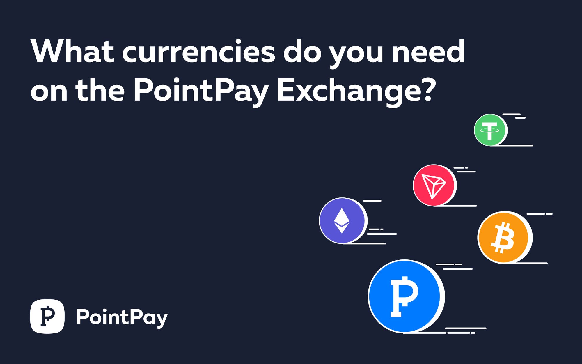 Choose new currencies to add to the PointPay exchange!