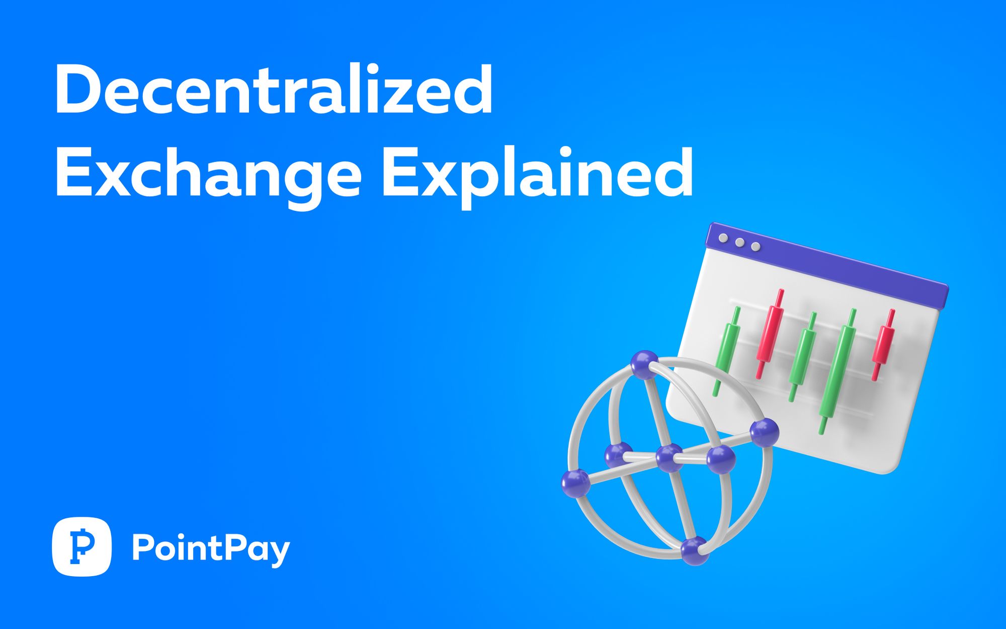 What Is a Decentralized Exchange (DEX)?