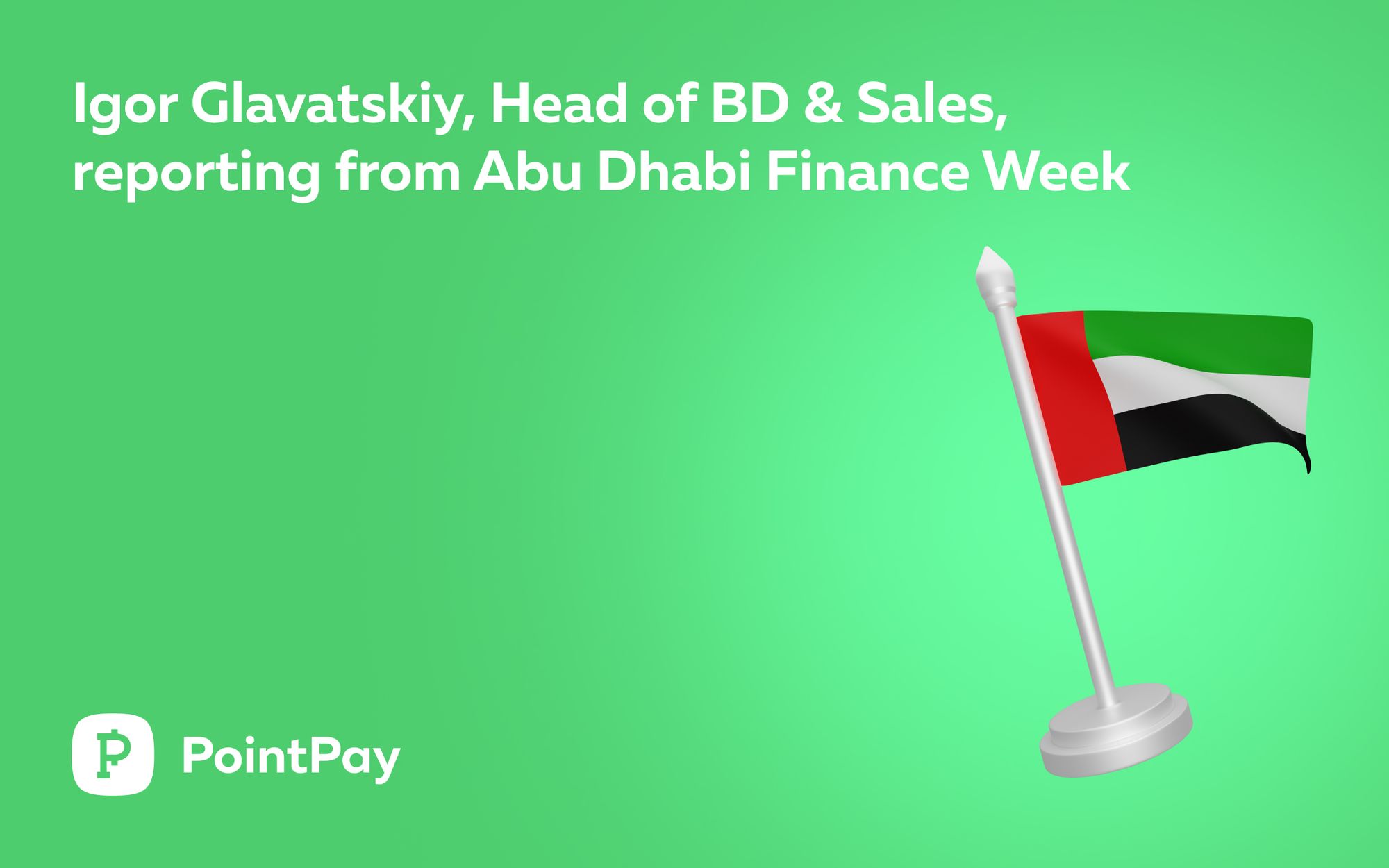 Igor Glavatskiy, PointPay's Representative, on the line from Dubai, Abu Dhabi Finance Week event