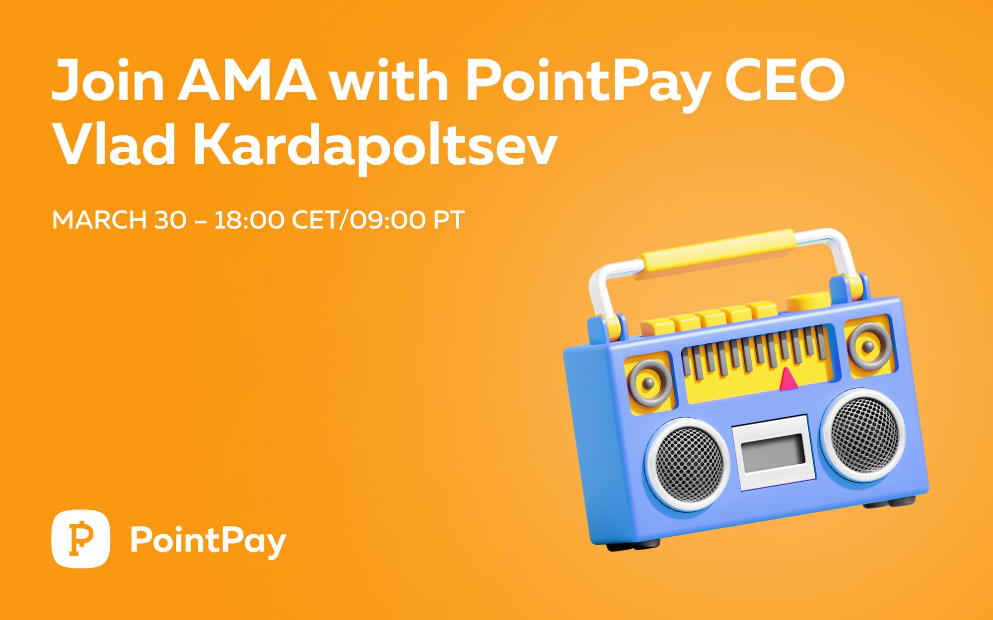Join AMA with PointPay CEO Vladimir Kardapoltsev on March 30 (18:00 CET time)