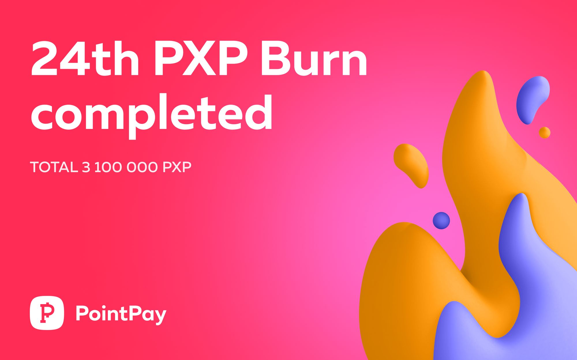 24th PXP Burn Completed
