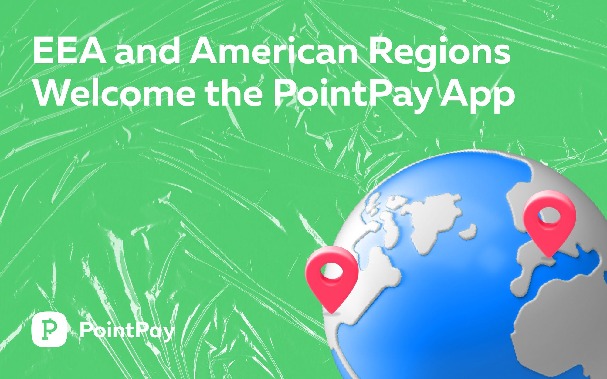 The PointPay app becomes available in all EEA countries and America.