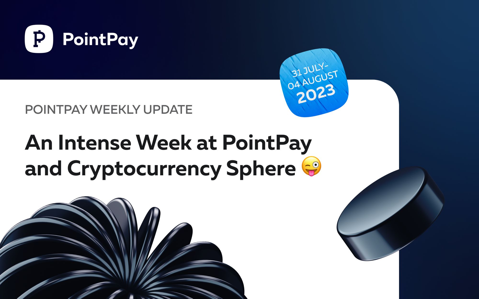 PointPay Weekly Update (31 July - 4 August 2023)