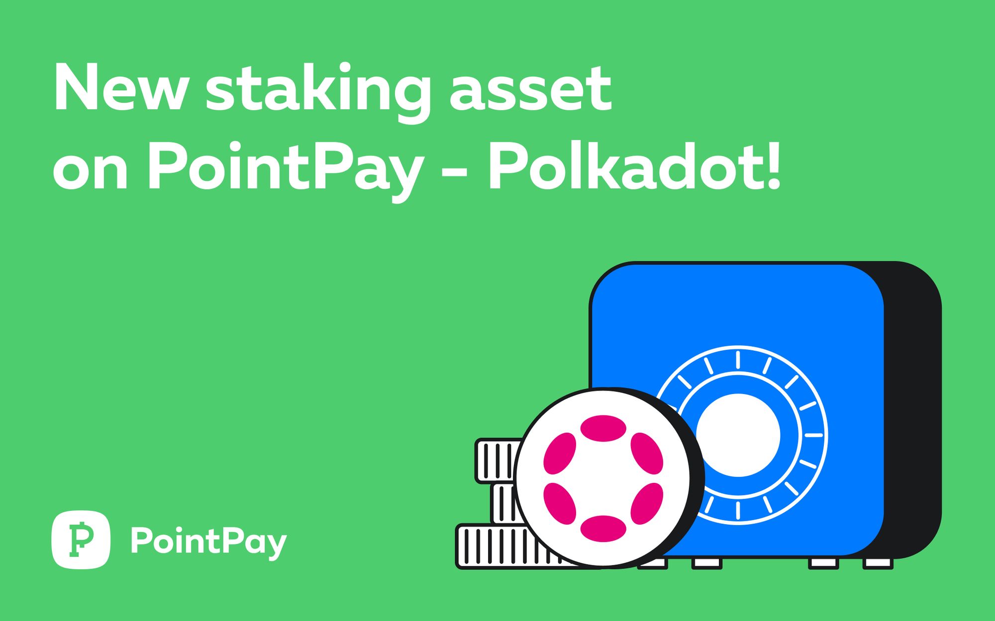 Introduce Polkadot staking on PointPay!