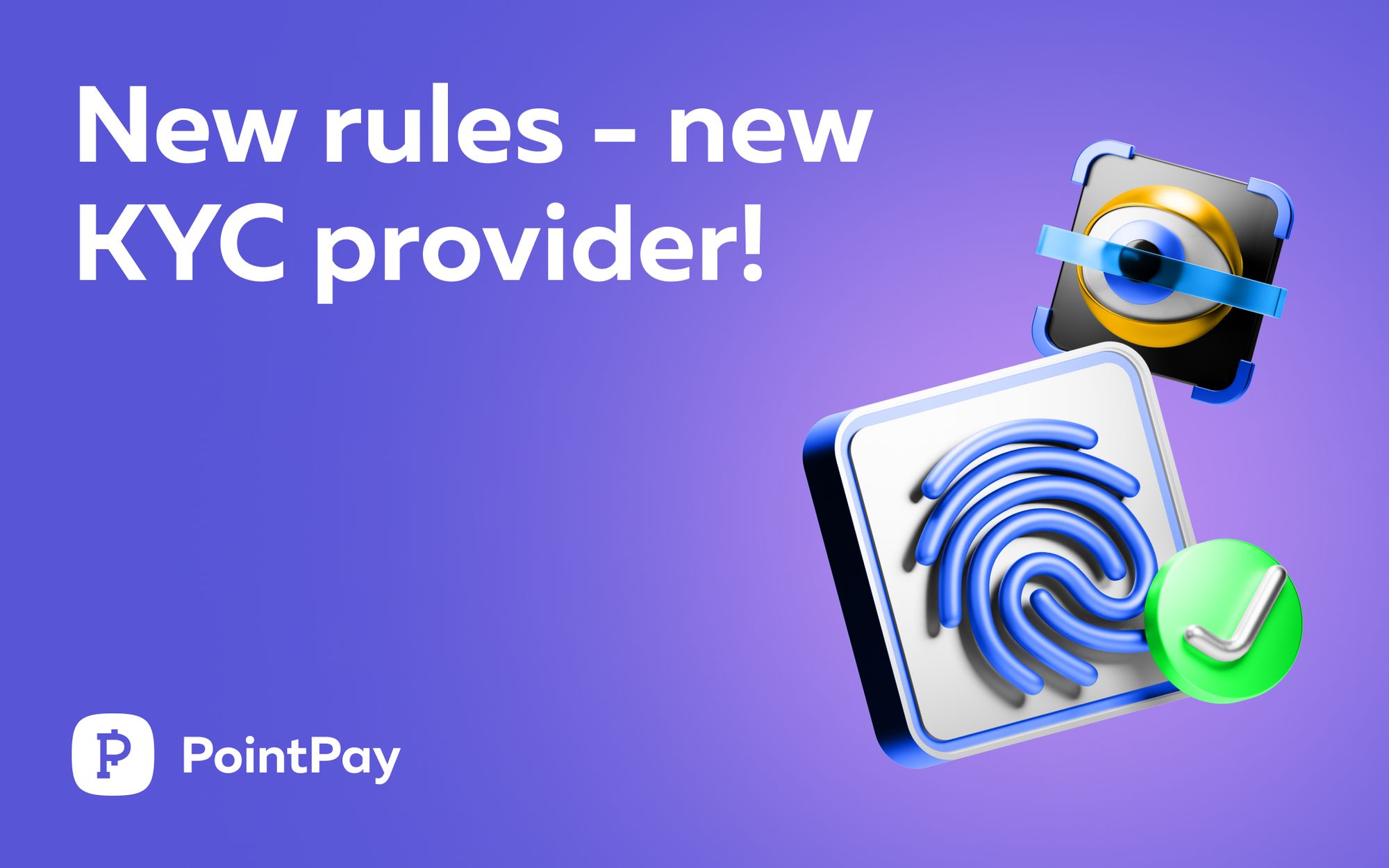 New rules - new KYC provider!