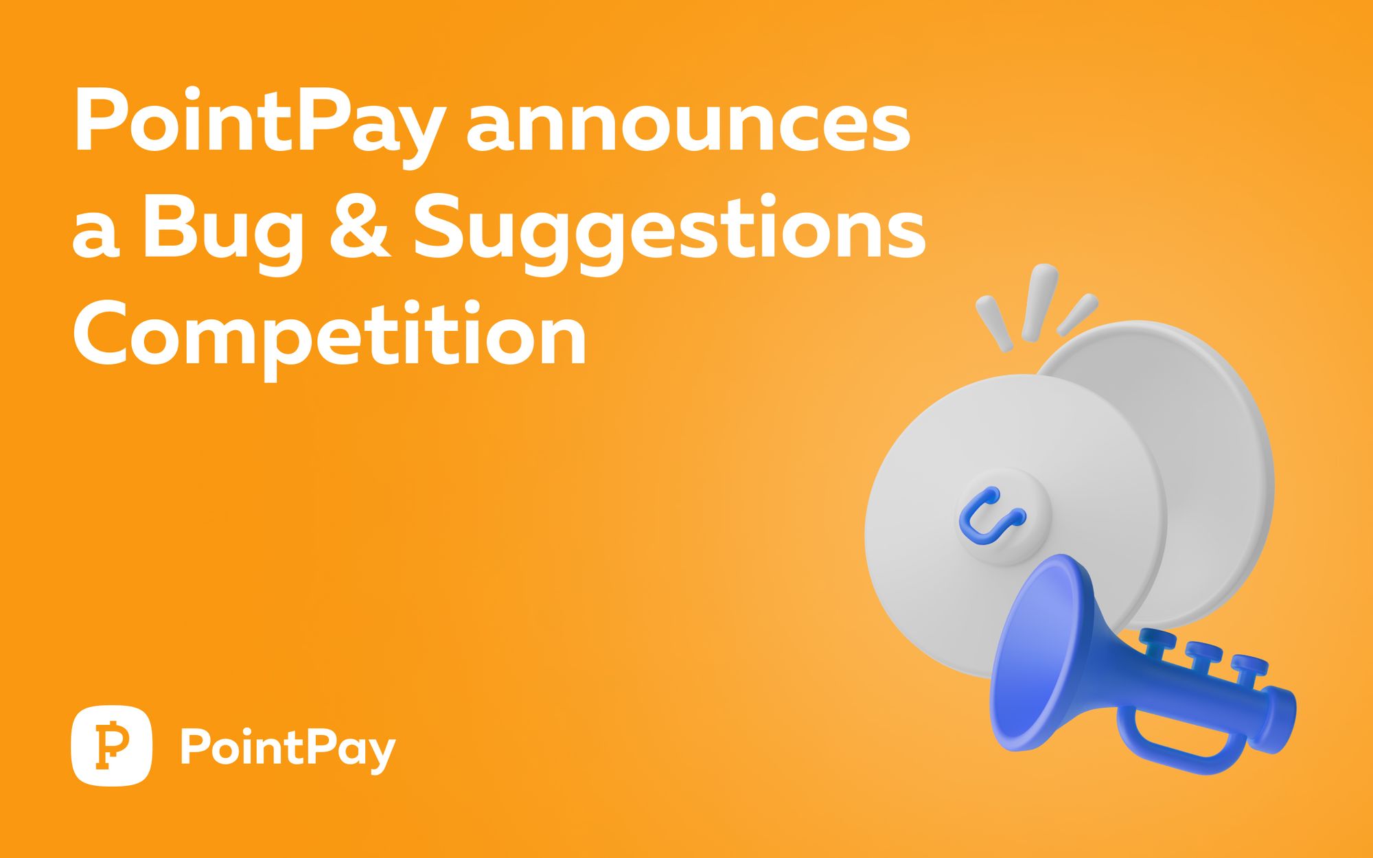 PointPay Bugs & Suggestions Competition Announcement!