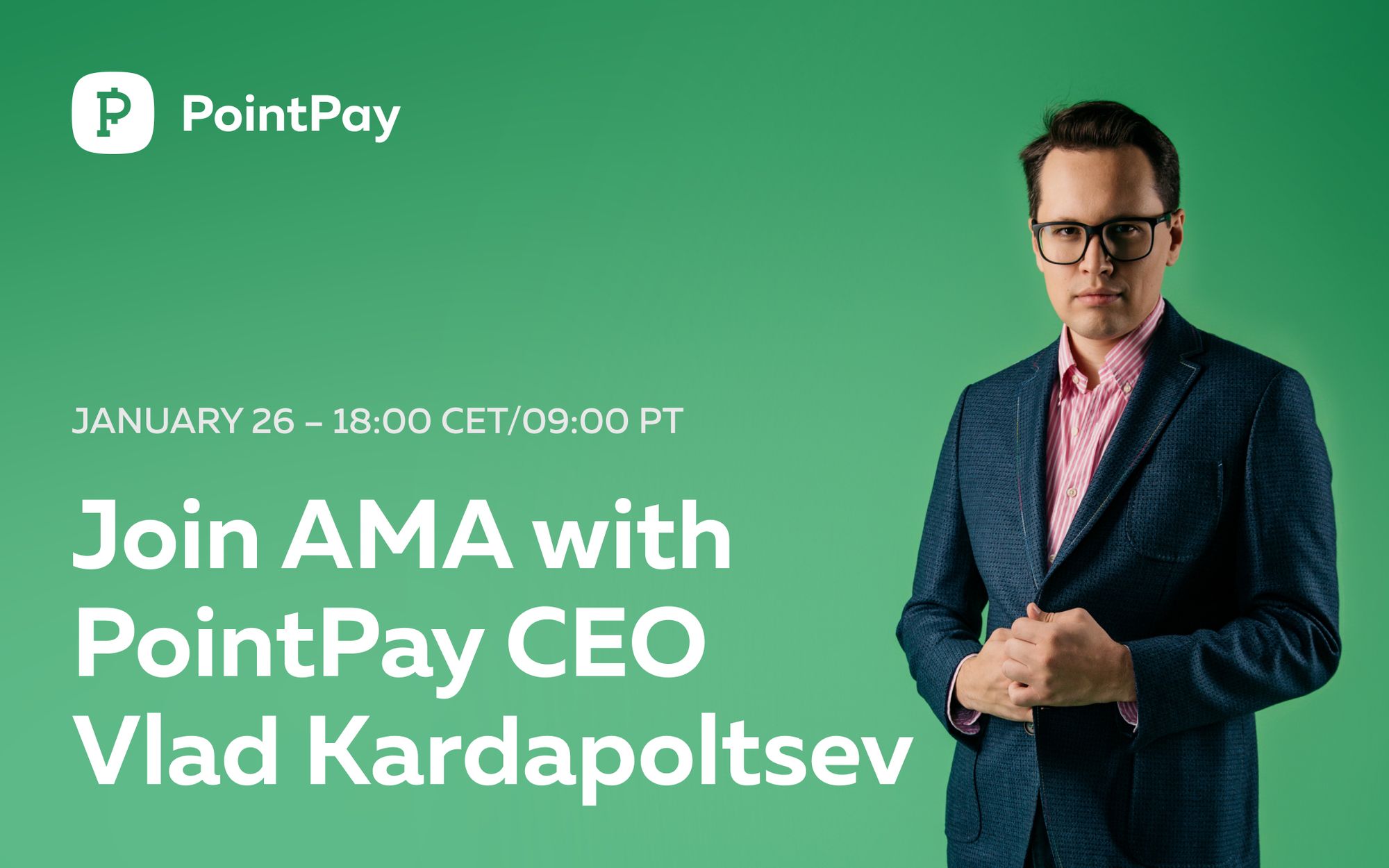 Join AMA with PointPay CEO Vladimir Kardapoltsev on the 26th of January (18:00 CET time)