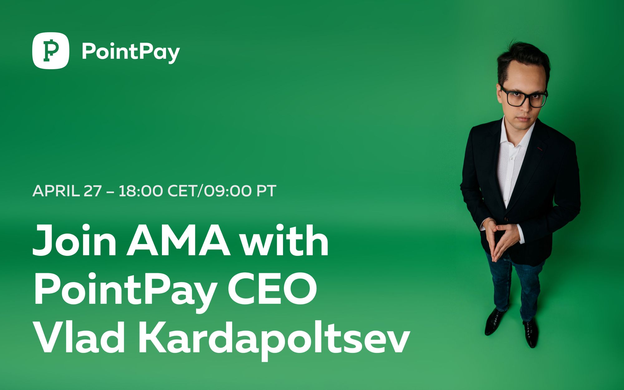 Join AMA with PointPay CEO Vladimir Kardapoltsev on April 27 (18:00 CET time)