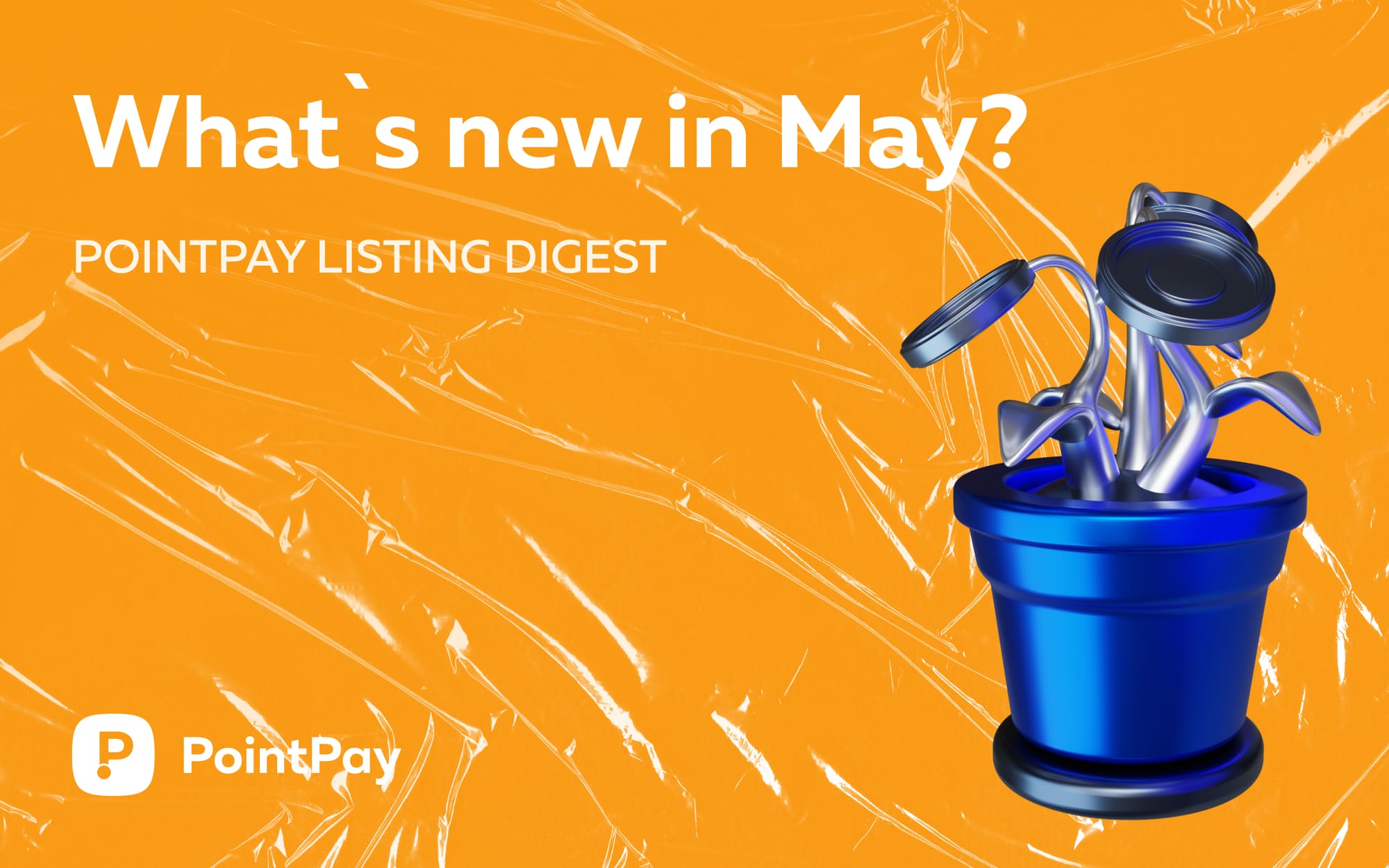 PointPay Listing Digest: May brings the heat!