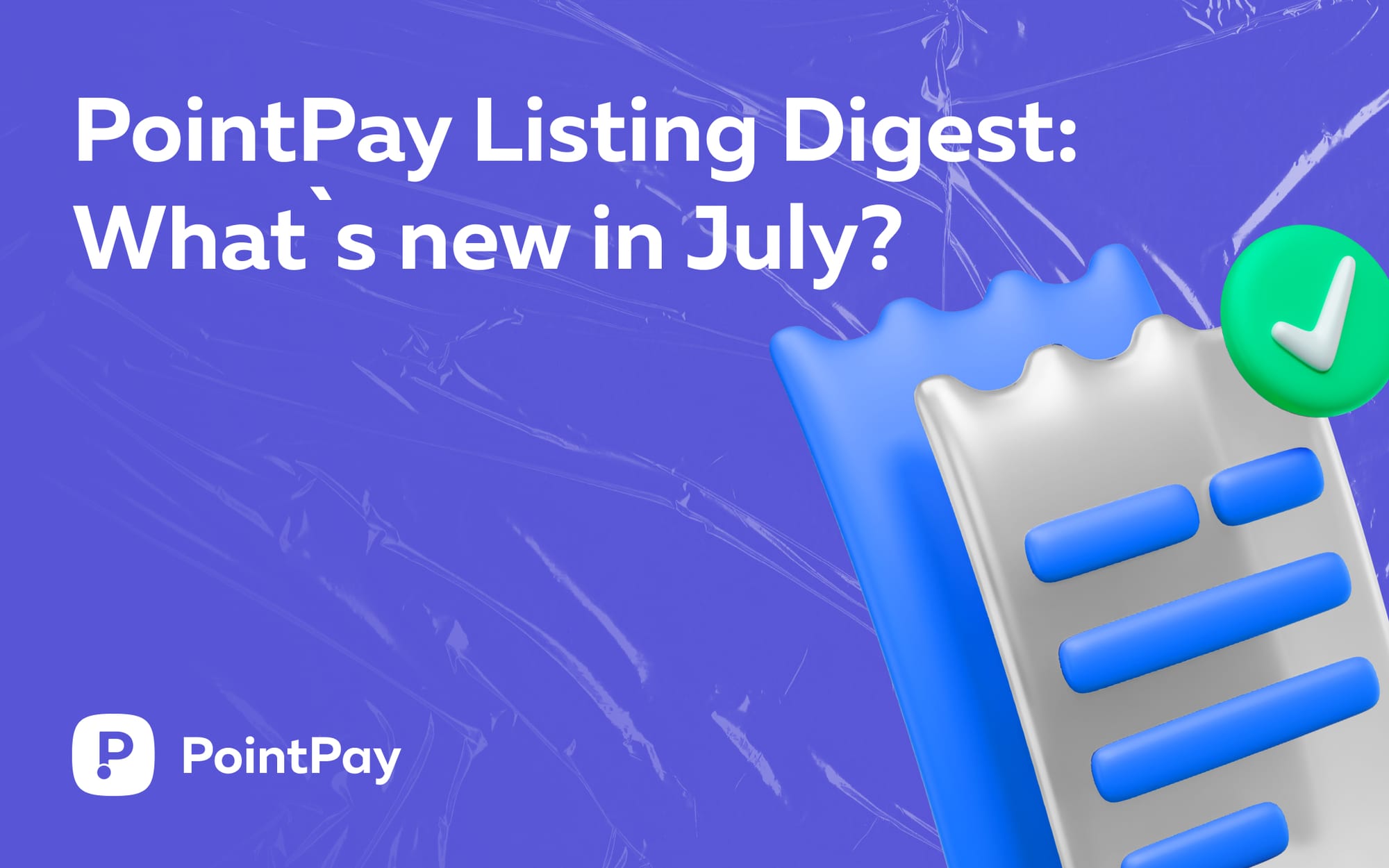 PointPay Listing Digest: what’s new in July?