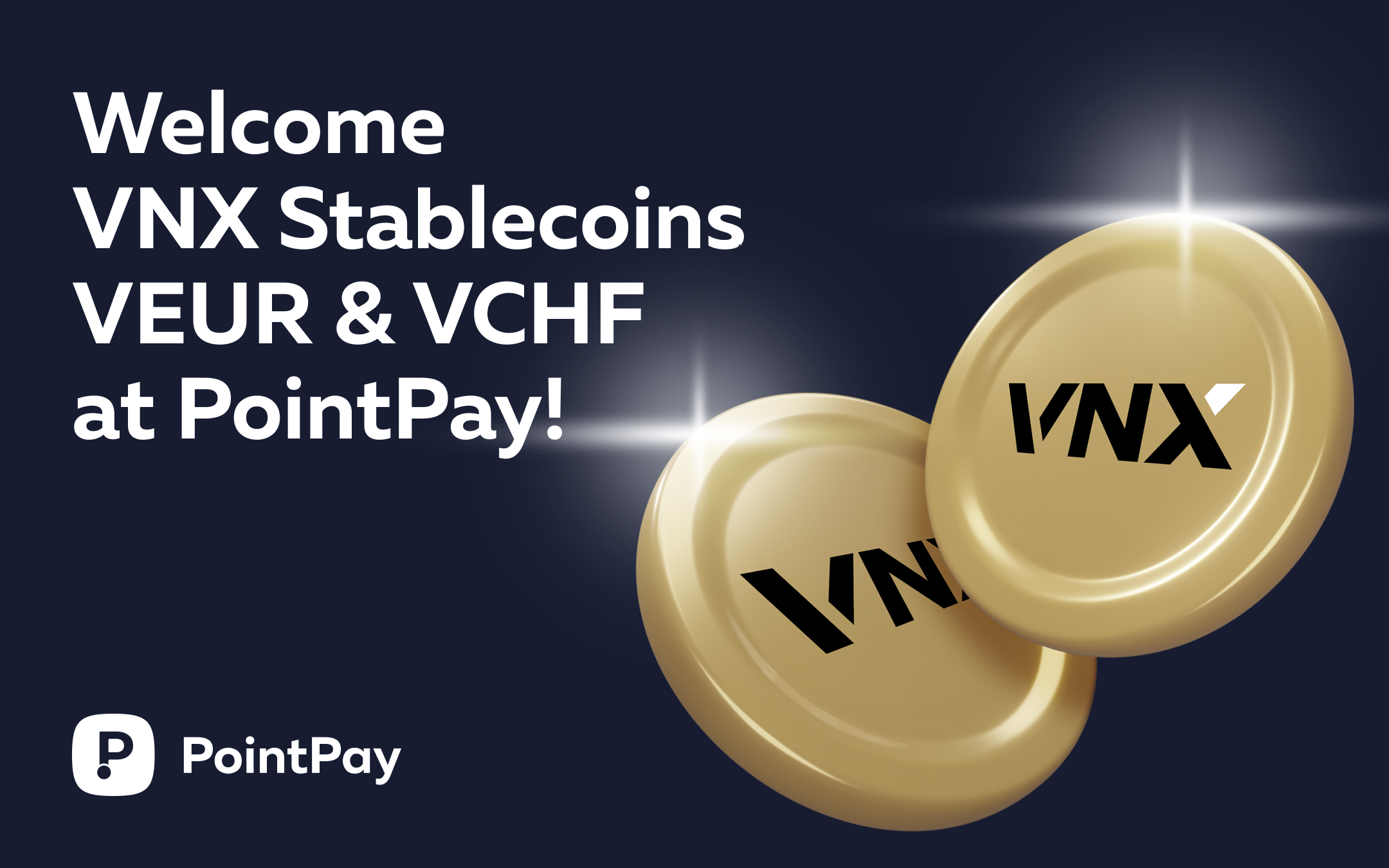 Introducing VEUR and VCHF: VNX Stablecoins Now Available on PointPay