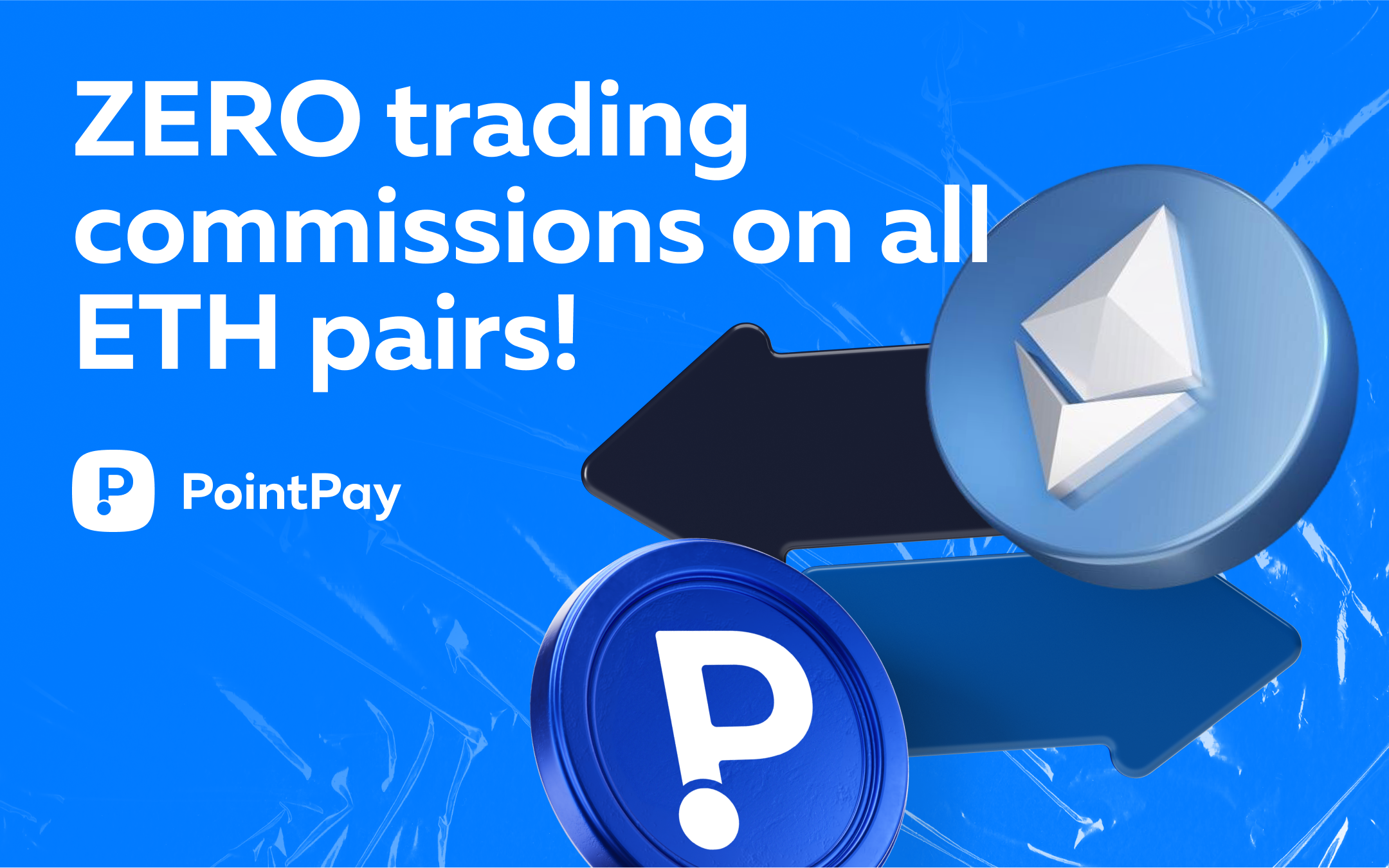 0% commissions for any ETH pair at PointPay!