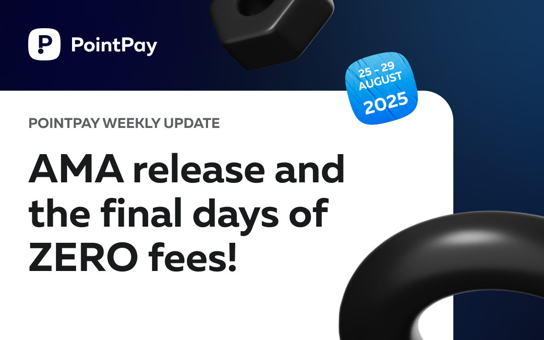 PointPay Weekly Update (25 - 29 August)