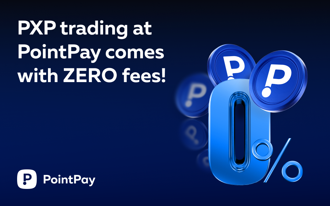 Trade PXP with Zero Fees on PointPay!