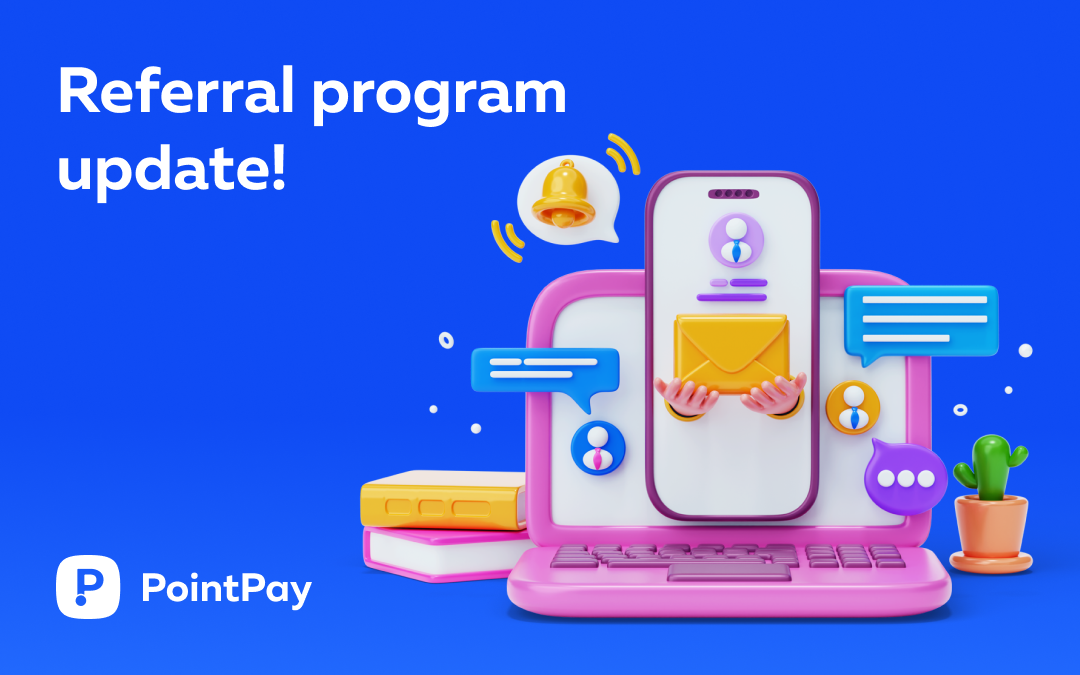 Updated PointPay Referral Program: Earn Up to 65% of Your Referrals' Trading Fees