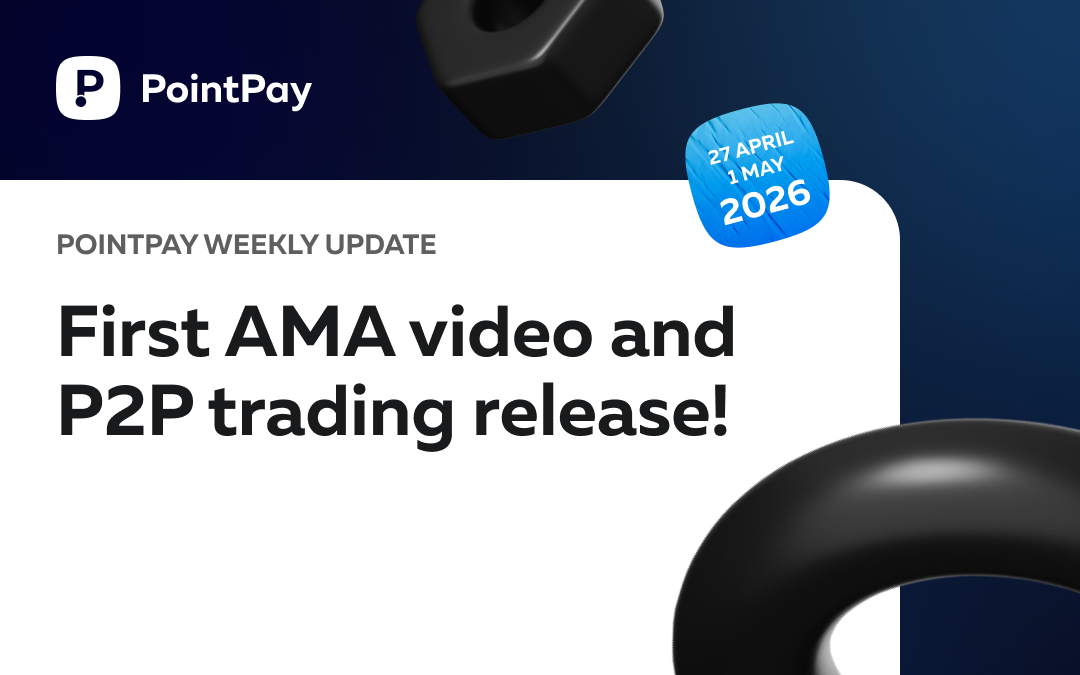 PointPay Weekly Update (27 April - 01 May)