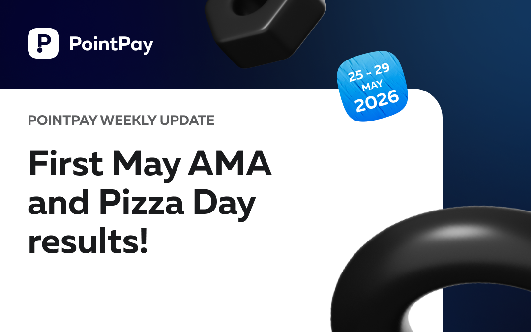 PointPay Weekly Update (25 - 29 May)