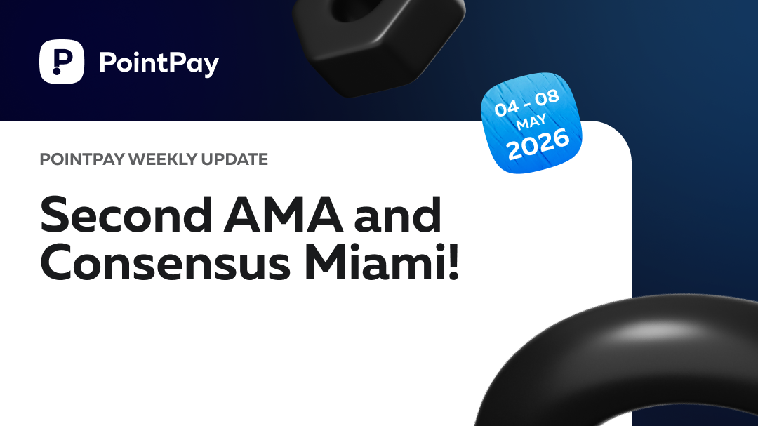 PointPay Weekly Update (04 - 08 May)
