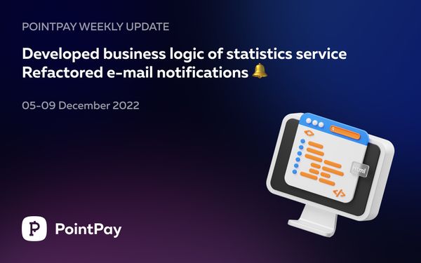 PointPay Weekly Update (5 - 9 December 2022)