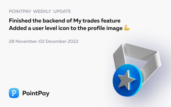 PointPay Weekly Update (28 November - 2 December 2022)