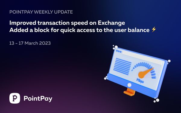 PointPay Weekly Update (13 - 17 March 2023)