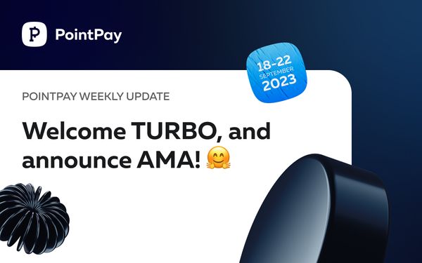 PointPay Weekly Update (18 - 22 September 2023)