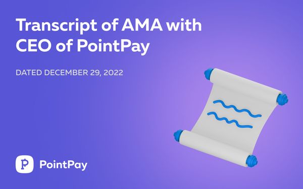 Transcript of AMA with CEO of PointPay – Vladimir (CEO) Kardapoltsev