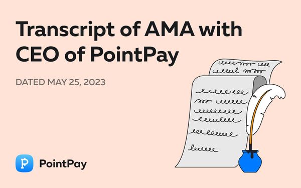 Transcript of AMA with CEO of PointPay – Vladimir (CEO) Kardapoltsev