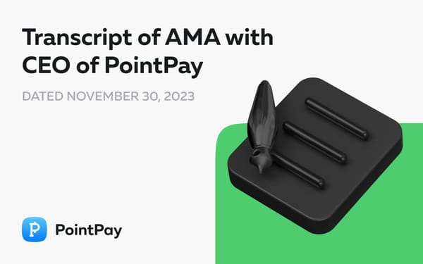 Transcript of AMA with CEO of PointPay — Vladimir Kardapoltsev, 30 November 2023