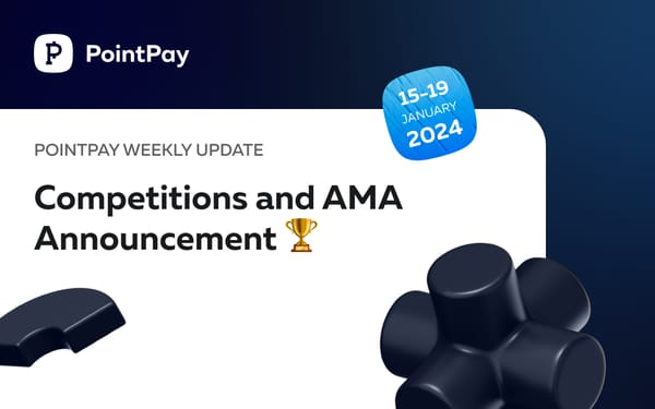PointPay Weekly Update (15 - 19 January)