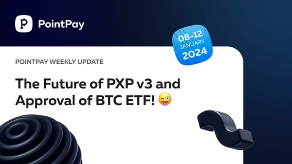 PointPay Weekly Update (8-12 January 2024)