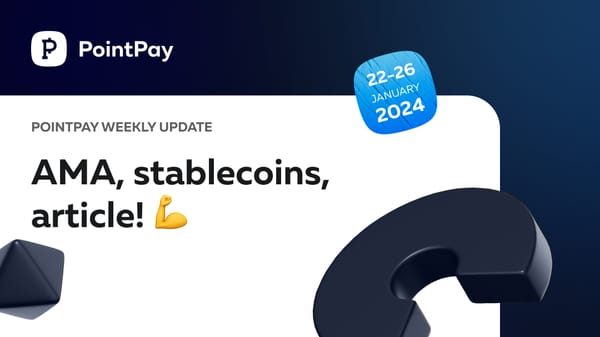 PointPay Weekly Update (22 - 26 January)