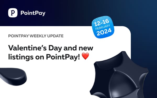 PointPay Weekly Update (12 - 16 February)