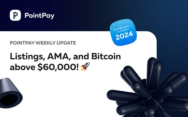 PointPay Weekly Update (26 February - 1 March)