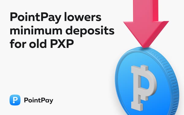 Minimum deposit for old PXP reduced!